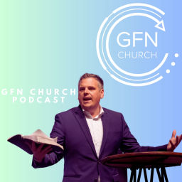 Podcast thumbnail for GFN Church Sermon Podcast