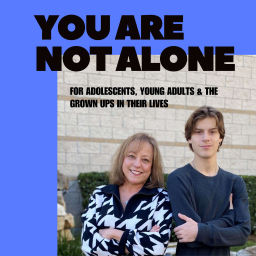 Podcast thumbnail for You Are Not Alone