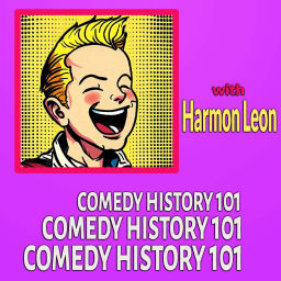 Podcast thumbnail for Comedy History 101