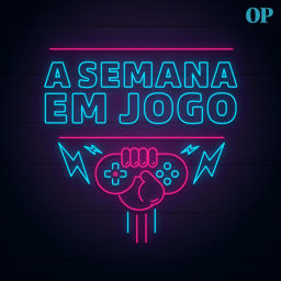 Podcast thumbnail for A Semana em Jogo