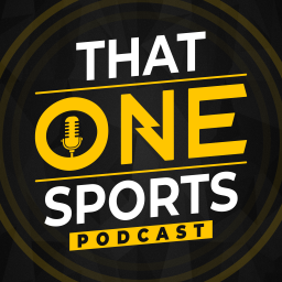 Podcast thumbnail for That One Sports Podcast