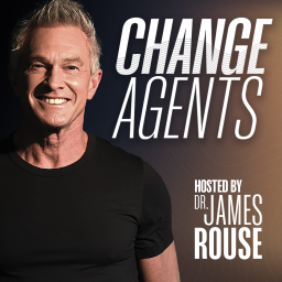 Podcast thumbnail for Change Agents Community with Dr. James Rouse