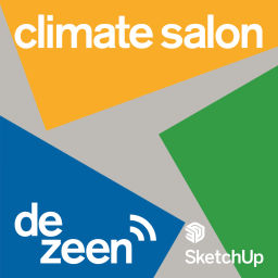 Podcast thumbnail for Dezeen x SketchUp Climate Salon