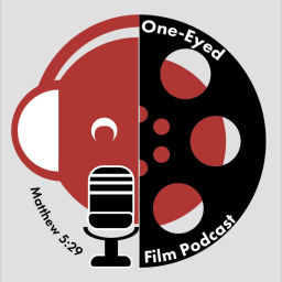 Podcast thumbnail for One-Eyed Film Podcast