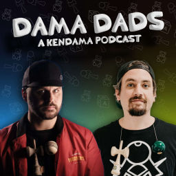 Podcast thumbnail for Dama Dads - A Kendama Podcast