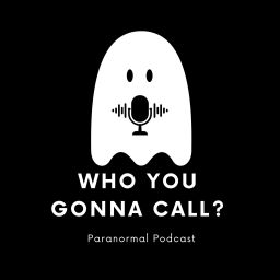 Podcast thumbnail for Who You Gonna Call ?