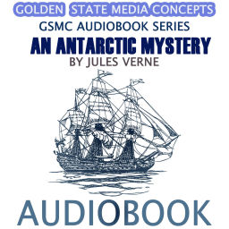 Podcast thumbnail for GSMC Audiobook Series: An Antarctic Mystery by Jules Verne