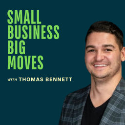 Podcast thumbnail for Small Business, Big Moves