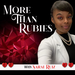 Podcast thumbnail for More Than Rubies with Sarai Ruiz