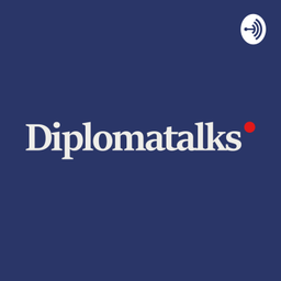 Podcast thumbnail for Diplomatalks