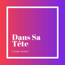 Podcast thumbnail for Dans sa tête