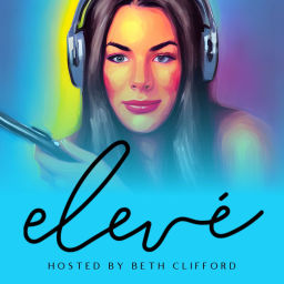Podcast thumbnail for Elevé 365 with Beth Clifford
