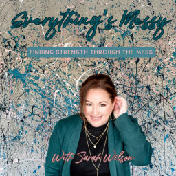 Podcast thumbnail for Everything's Messy Podcast by Sarah Wilson