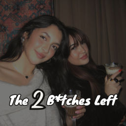 Podcast thumbnail for The 2 B*tches Left