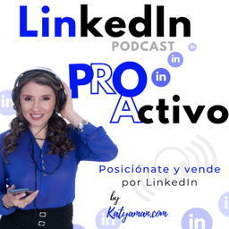 Podcast thumbnail for LinkedIn PROactivo