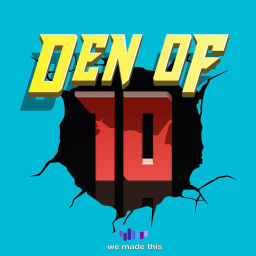 Podcast thumbnail for Den of Ten