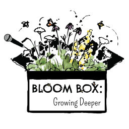 Podcast thumbnail for Bloom Box: Growing Deeper