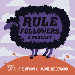 Podcast thumbnail for Rule Followers