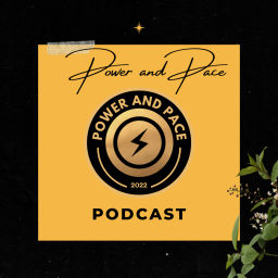 Podcast thumbnail for Power and Pace Podcast