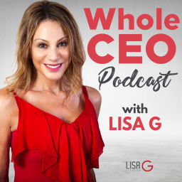 Podcast thumbnail for WholeCEO With Lisa G Podcast