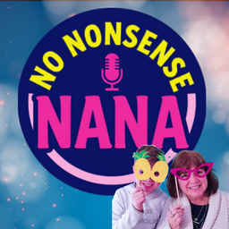 Podcast thumbnail for No Nonsense Nana