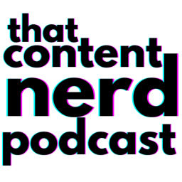 Podcast thumbnail for ThatContentNerd Podcast