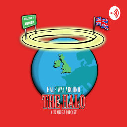 Podcast thumbnail for Halfway Around The Halo - A UK Angels Podcast