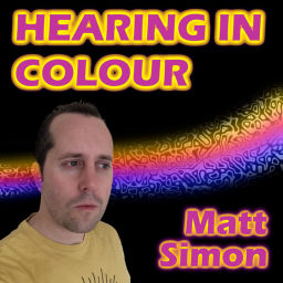 Podcast thumbnail for Hearing In Colour with Matt Simon