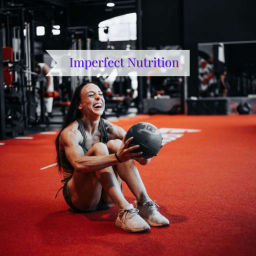 Podcast thumbnail for Imperfect Nutrition