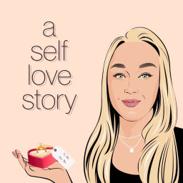 Podcast thumbnail for A Self Love Story