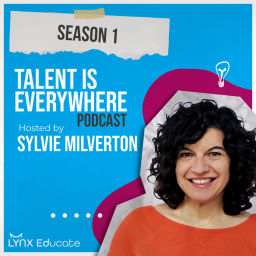 Podcast thumbnail for Talent is Everywhere!