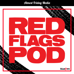 Podcast thumbnail for The Red Flags Podcast