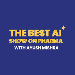 Podcast thumbnail for The Best AI Show on Pharma