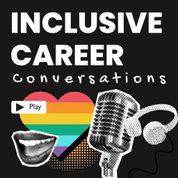 Podcast thumbnail for Inclusive Career Conversations