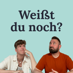 Podcast thumbnail for Weißt du noch?