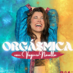 Podcast thumbnail for ORGASMICA