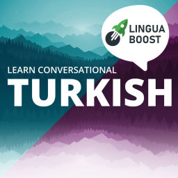 Podcast thumbnail for Learn Turkish with LinguaBoost