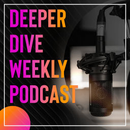 Podcast thumbnail for Deeper Dive