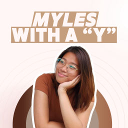 Podcast thumbnail for Myles With A "Y"