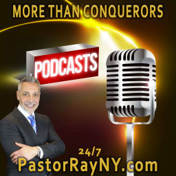 Podcast thumbnail for PastorRayNY.com "More Than Conquerors" Podcast