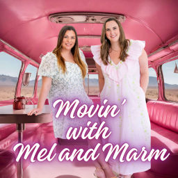 Podcast thumbnail for Movin’ with Mel and Marm