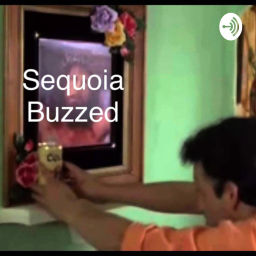 Podcast thumbnail for Sequoia Buzzed