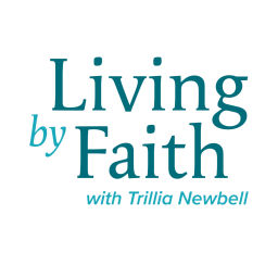 Podcast thumbnail for Living by Faith with Trillia Newbell