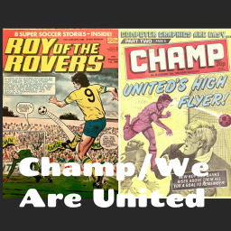 Podcast thumbnail for "Champ/We Are United" - UK football comics