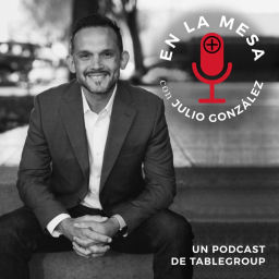 Podcast thumbnail for En la mesa con Julio González
