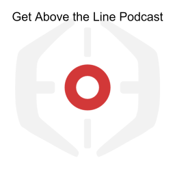 Podcast thumbnail for Get Above the Line Podcast