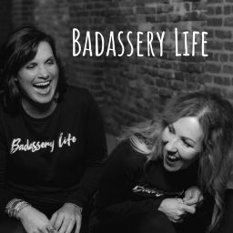 Podcast thumbnail for Badassery Life
