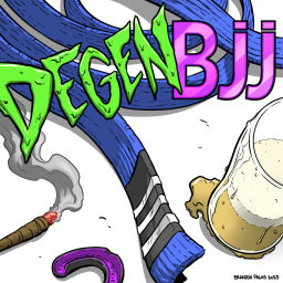 Podcast thumbnail for Degen BJJ
