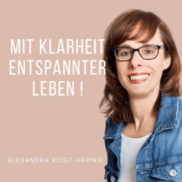 Podcast thumbnail for Mit Klarheit entspannter leben