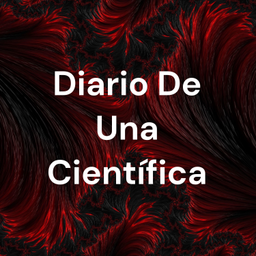 Podcast thumbnail for Diario De Una Científica
